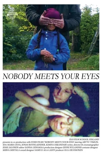 Nobody Meets Your Eyes movie poster - Rated 8/10