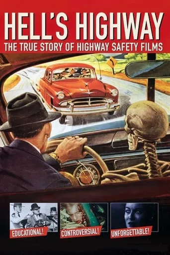 Hell's Highway: The True Story of Highway Safety Films movie poster - Rated 5.6/10