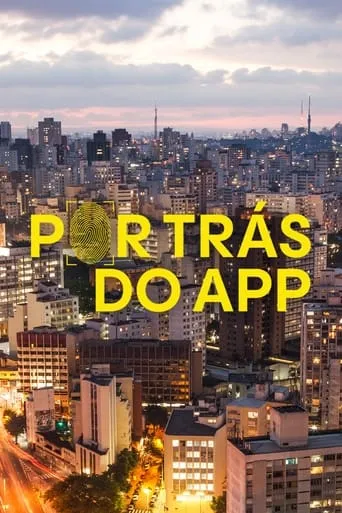 Por Trás Do App movie poster - Entertainment content