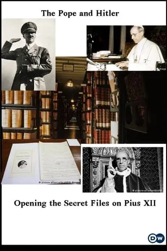 The Pope and Hitler - Opening the Secret Files on Pius XII movie poster - Rated 7.3/10