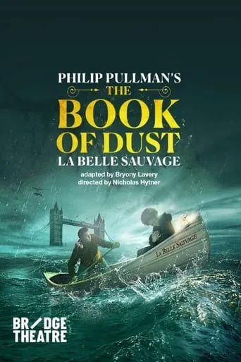 National Theatre Live: The Book of Dust — La Belle Sauvage movie poster - Rated 10/10
