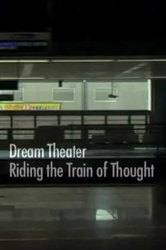 Dream Theater: Riding the Train of Thought movie poster - Entertainment content