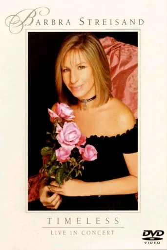 Barbra Streisand: Timeless - Live in Concert movie poster - Rated 8.2/10