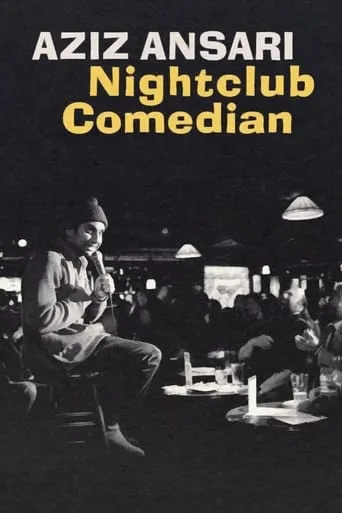 Aziz Ansari: Nightclub Comedian movie poster - Rated 6.8/10