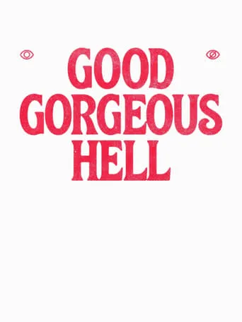 Good Gorgeous Hell movie poster - Entertainment content