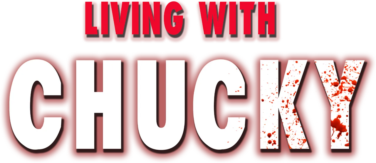Living with Chucky