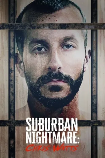 Suburban Nightmare: Chris Watts movie poster - Rated 5.2/10