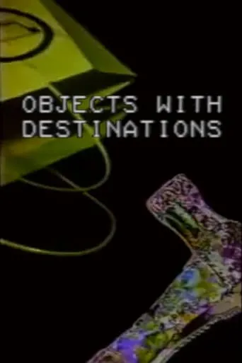 Objects with Destinations movie poster - Entertainment content