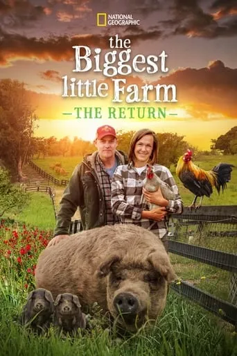 The Biggest Little Farm: The Return movie poster - Rated 7.5/10