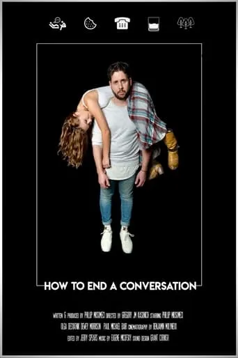How To End A Conversation movie poster - Entertainment content