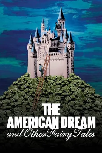 The American Dream and Other Fairy Tales movie poster - Rated 5.5/10