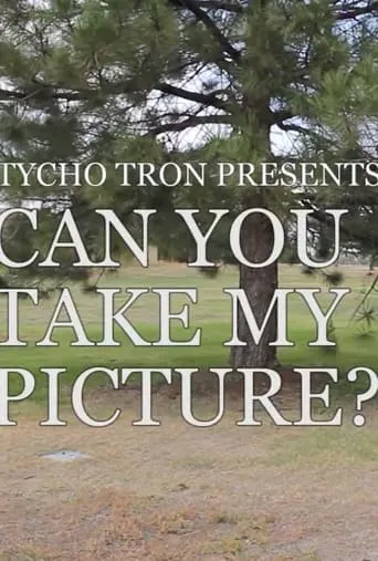 Can You Take My Picture? movie poster - Entertainment content