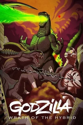 Godzilla: Wrath of the Hybrid movie poster - Rated 10/10