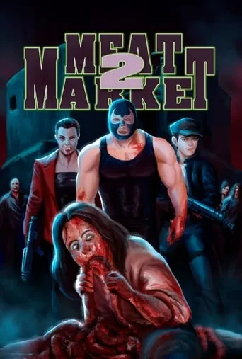Meat Market 2 movie poster - Rated 2.8/10