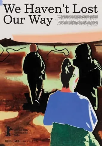 We Haven't Lost Our Way movie poster - Entertainment content