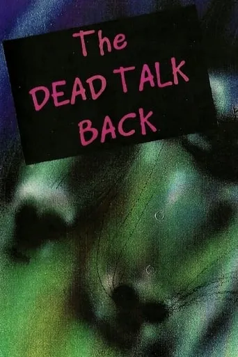 The Dead Talk Back movie poster - Rated 2/10