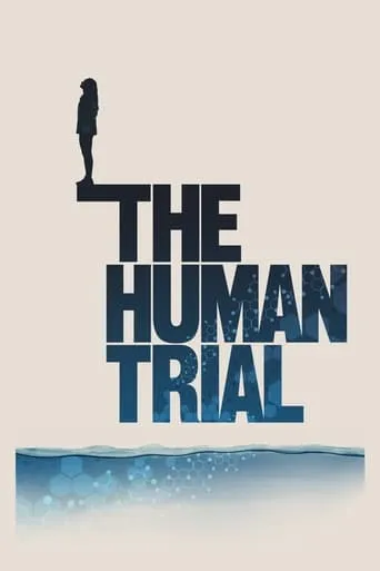The Human Trial movie poster - Rated 6/10