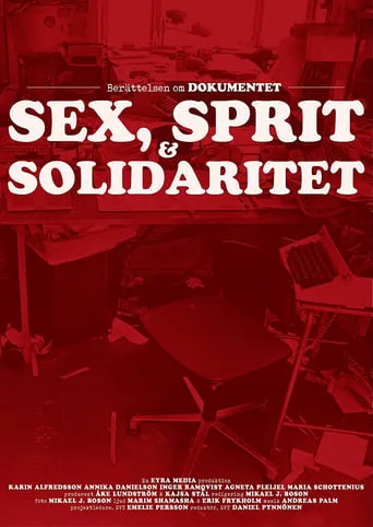 Dokumentet – sex, sprit och solidaritet movie poster - Rated 10/10