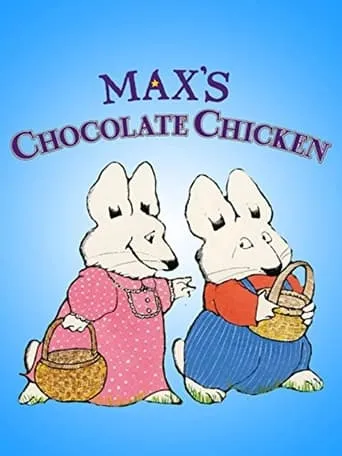 Max's Chocolate Chicken movie poster - Entertainment content