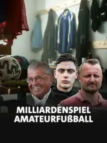 Milliardenspiel Amateurfußball - Wenn das Geld im Umschlag kommt movie poster - Entertainment content