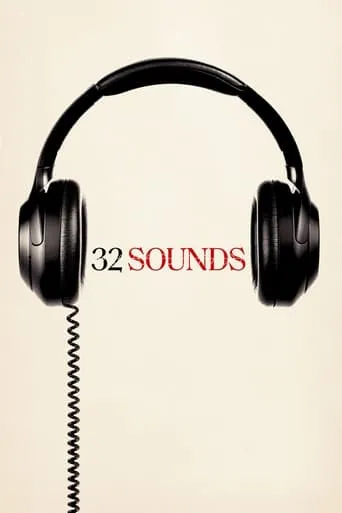 32 Sounds movie poster - Rated 5.2/10