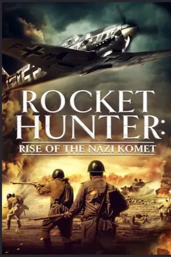 Rocket Hunter: Rise of the Nazi Komet movie poster - Entertainment content