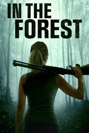 In the Forest movie poster - Rated 5.703/10