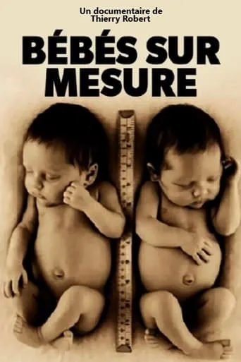 Bébés sur mesure movie poster - Rated 6/10