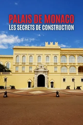 Palais de Monaco, les secrets de construction movie poster - Entertainment content