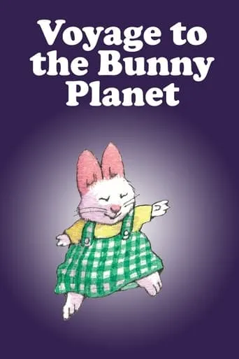 Voyage to the Bunny Planet movie poster - Entertainment content