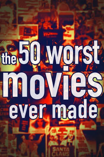 The 50 Worst Movies Ever Made movie poster - Rated 4.621/10