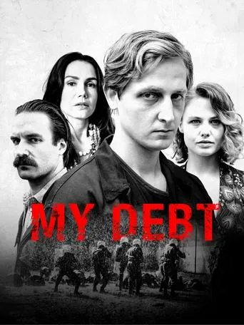 My Debt movie poster - Rated 5.6/10