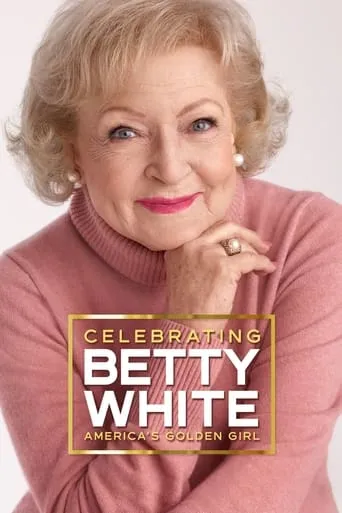 Celebrating Betty White: America's Golden Girl movie poster - Rated 9.5/10