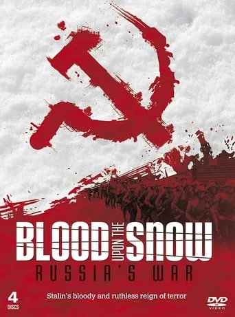 Russia's War - Blood Upon the Snow movie poster - Rated 10/10