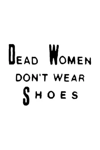 Dead Women Don't Wear Shoes movie poster - Entertainment content