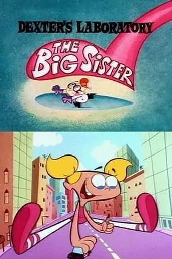 Dexter's Laboratory: The Big Sister movie poster - Rated 6.7/10