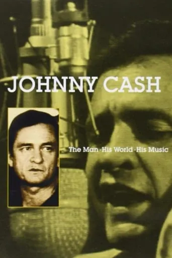 Johnny Cash: The Man, His World, His Music movie poster - Rated 8.2/10