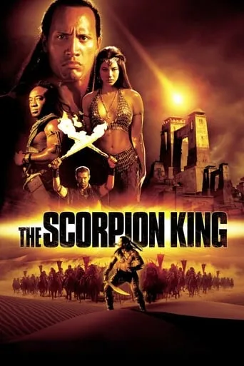 The Scorpion King movie poster - Rated 5.588/10