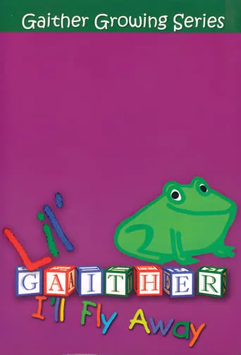 Lil Gaither: I'll Fly Away movie poster - Rated 9/10