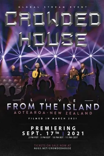 Crowded House: Live From the Island movie poster - Entertainment content