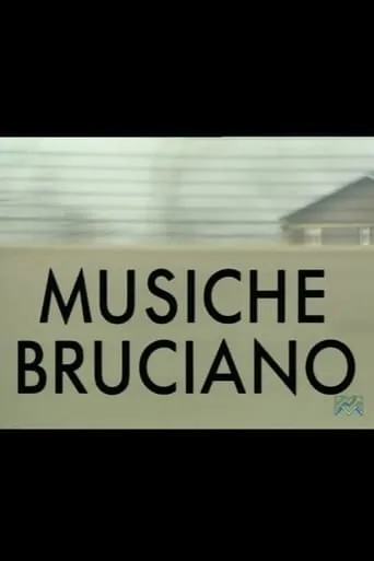 Musiche bruciano movie poster - Entertainment content