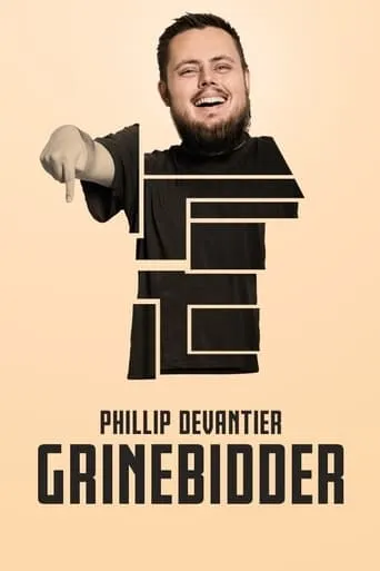 Phillip Devantier: Grinebidder movie poster - Entertainment content