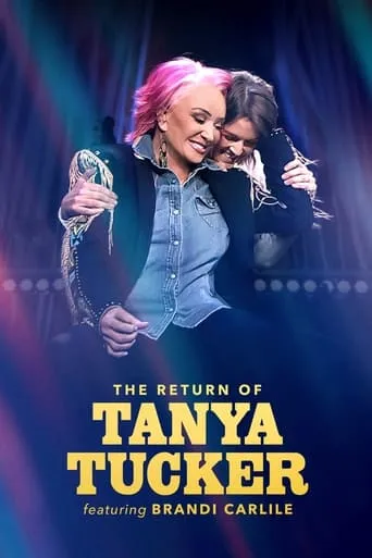 The Return of Tanya Tucker Featuring Brandi Carlile movie poster - Rated 6.5/10