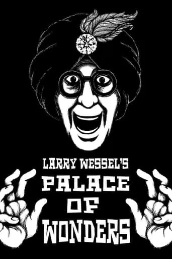 Larry Wessel's Palace of Wonders movie poster - Entertainment content