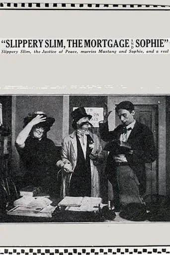 Slippery Slim, The Mortgage and Sophie movie poster - Entertainment content