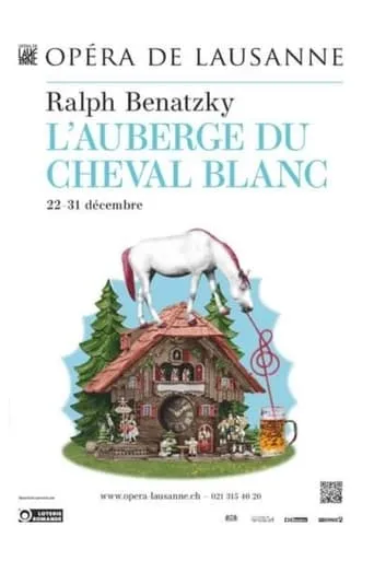 L’Auberge du Cheval Blanc - Opéra de Lausanne movie poster - Entertainment content