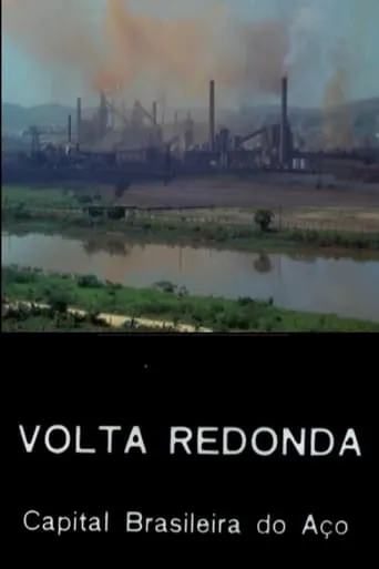 Volta Redonda — Capital Brasileira do Aço movie poster - Entertainment content