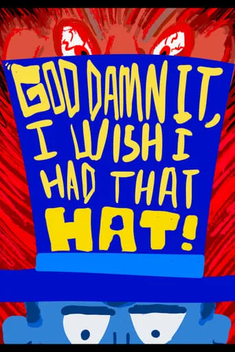 God Damn It, I Wish I Had That Hat! movie poster - Rated 9/10