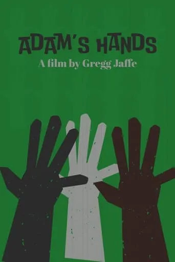Adam's Hands movie poster - Entertainment content