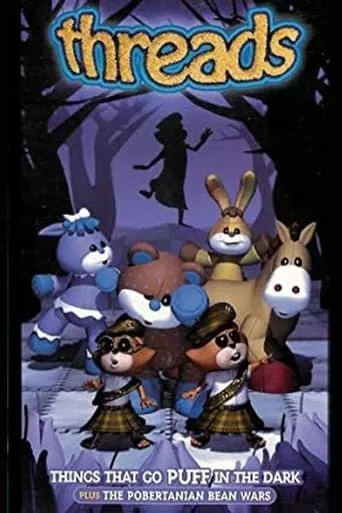 Threads: Things That Go Puff in the Dark movie poster - Entertainment content
